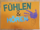 FÜHLEN UND HÖREN